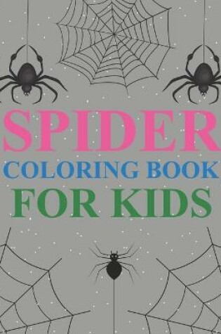 Cover of Spider Coloring Book For Kids