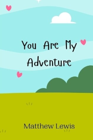 Cover of You Are My Adventure