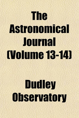 Book cover for The Astronomical Journal (Volume 13-14)