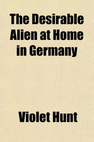 Cover of The Desirable Alien at Home in Germany