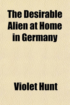 Book cover for The Desirable Alien at Home in Germany