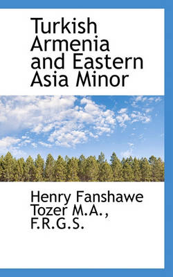 Cover of Turkish Armenia and Eastern Asia Minor