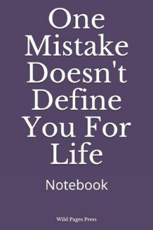 Cover of One Mistake Doesn't Define You For Life