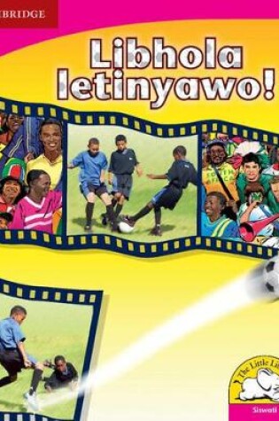 Cover of Libhola letinyawo! (Siswati)