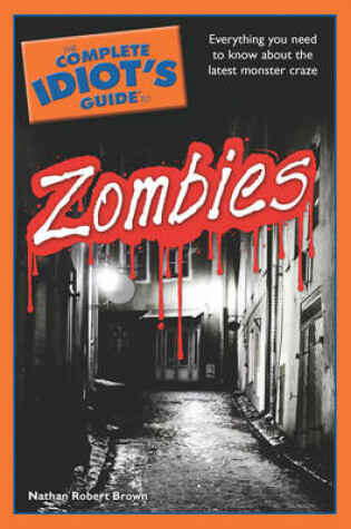 Cover of The Complete Idiot's Guide to Zombies