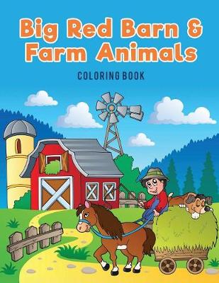 Book cover for Big Red Barn and Farm Animals Coloring Book