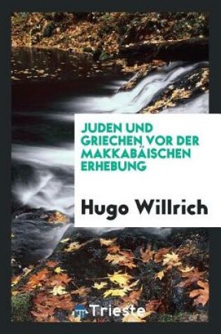 Cover of Juden Und Griechen VOR Der Makkabaischen Erhebung