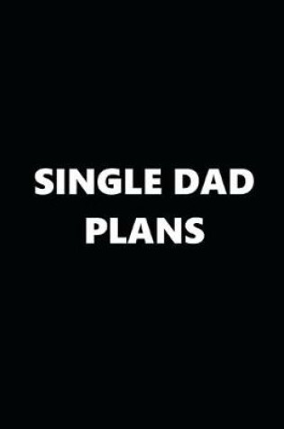 Cover of 2020 Daily Planner Single Dad Plans Black White 388 Pages