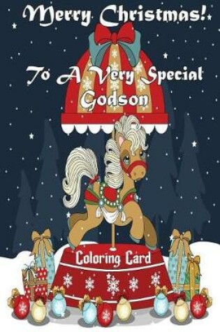 Cover of Merry Christmas To A Very Special Godson! (Coloring Card)