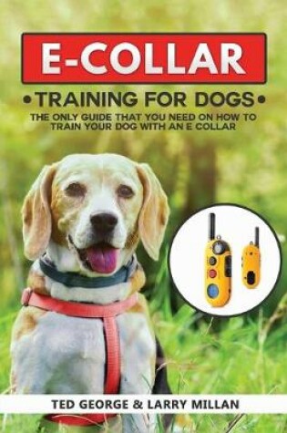 Cover of E-COLLAR Training For Dogs