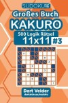 Book cover for Sudoku Gro�es Buch Kakuro - 500 Logik R�tsel 11x11 (Band 3) - German Edition