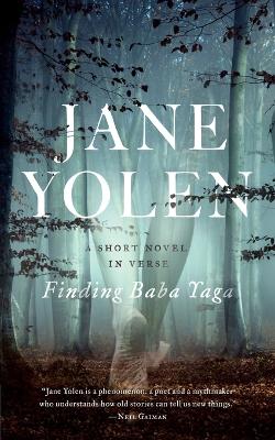 Finding Baba Yaga by Jane Yolen