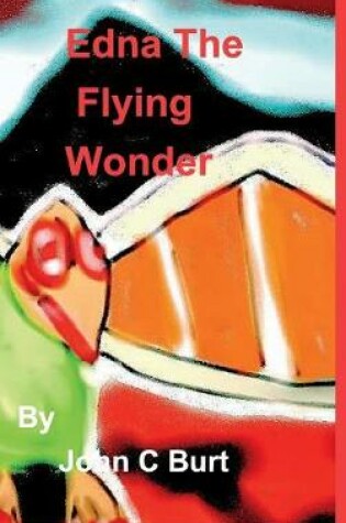 Cover of Edna The Flying Wonder.