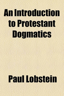 Book cover for An Introduction to Protestant Dogmatics