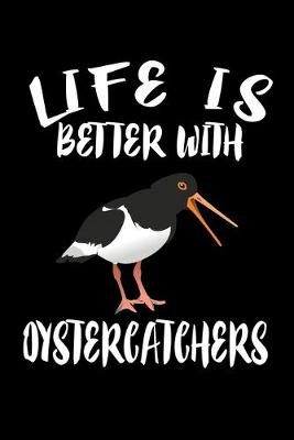 Book cover for Life Is Better With Oystercatchers