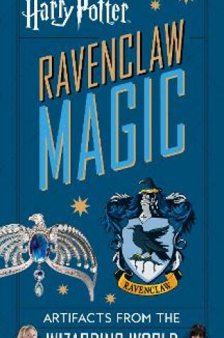 Cover of Harry Potter: Ravenclaw Magic - Artifacts from the Wizarding World