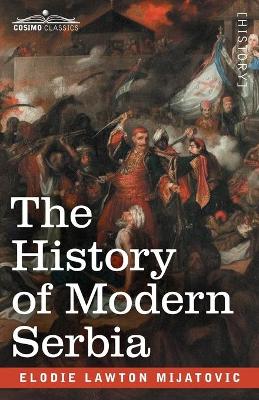 Book cover for The History of Modern Serbia