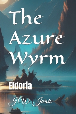 Book cover for The Azure Wyrm