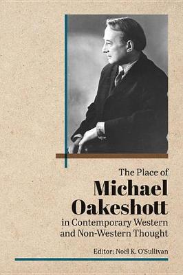 Book cover for The Place of Michael Oakeshott in Contemporary Western and Non-Western Thought