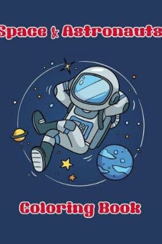 Cover of Space & Astronauts Coloring Book