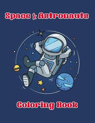 Book cover for Space & Astronauts Coloring Book