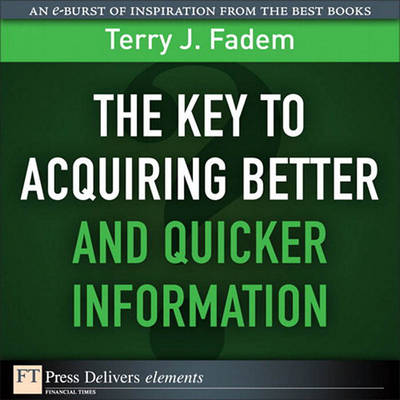 Book cover for The Key to Acquiring Better and Quicker Information