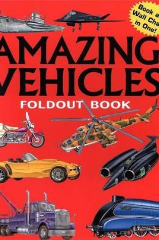 Cover of Fold Out Amazing Vehicles