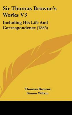 Book cover for Sir Thomas Browne's Works V3