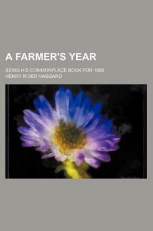 Cover of A Farmer's Year; Being His Commonplace Book for 1898