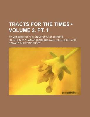 Book cover for Tracts for the Times (Volume 2, PT. 1 ); By Members of the University of Oxford