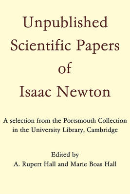 Book cover for Unpublished Scientific Papers of Isaac Newton