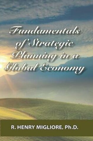 Cover of Fundamentals of Strategic Planning in a Global Economy