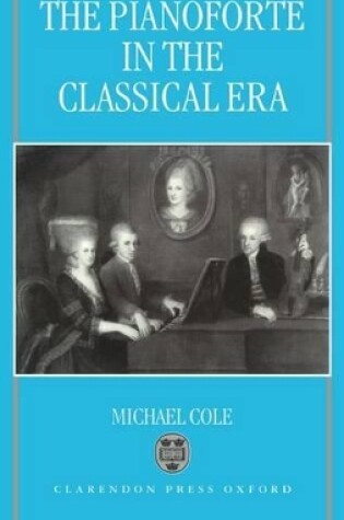 Cover of The Pianoforte in the Classical Era