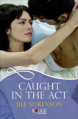 Book cover for Caught in the Act: A Rouge Romantic Suspense