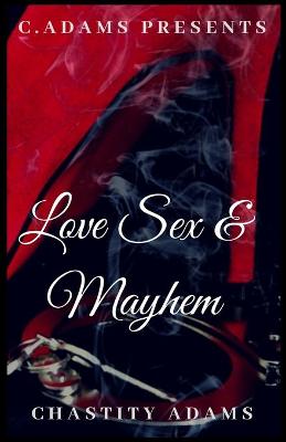 Book cover for Love Sex & Mayhem