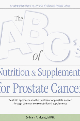 Cover of ABC's of Nutrition and Supplements for Prostate Cancer