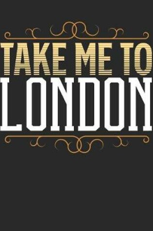 Cover of Take Me To London