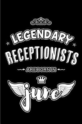 Book cover for Legendary Receptionists are born in June