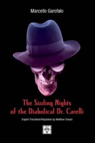 Cover of The Sizzling Nights of the Diabolical Dr. Carelli