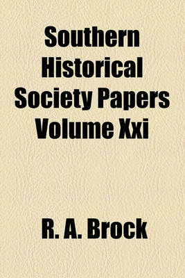 Book cover for Southern Historical Society Papers Volume XXI