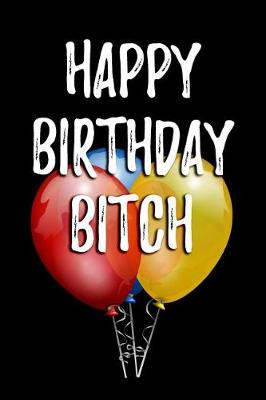 Book cover for Happy Birthday Bitch