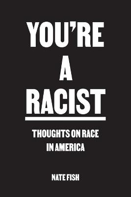 Book cover for You're A Racist