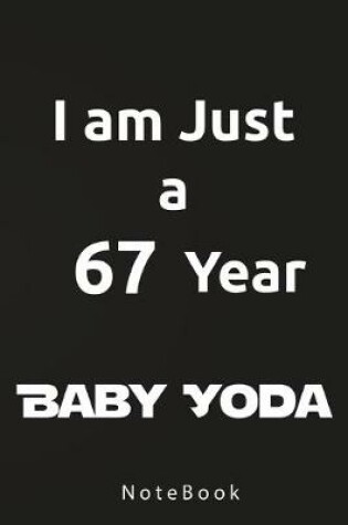 Cover of I am Just a 67 Year Baby Yoda