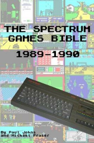 Cover of The Spectrum Games Bible : 1989 - 1990