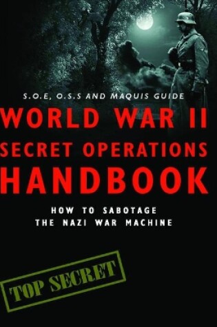 Cover of World War II Secret Operations Handbook