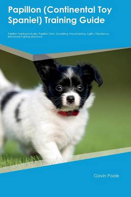 Book cover for Papillon (Continental Toy Spaniel) Training Guide Papillon Training Includes