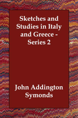 Book cover for Sketches and Studies in Italy and Greece - Series 2