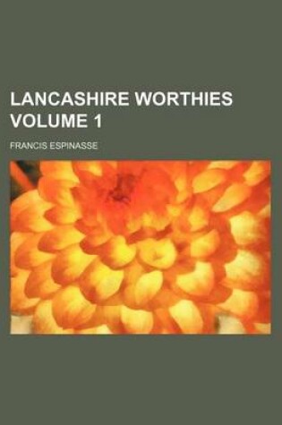 Cover of Lancashire Worthies Volume 1