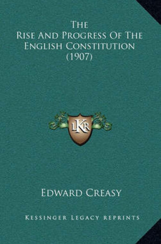 Cover of The Rise and Progress of the English Constitution (1907)