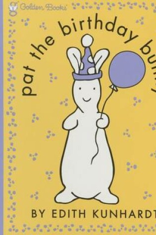 Cover of Pat the Birthday Bunny (Pat the Bunny)